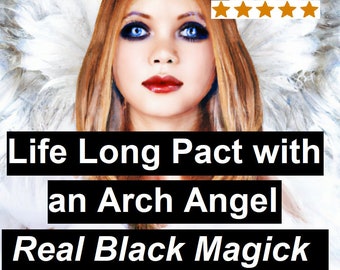 Pact with an Arch Angel - Life Long. Abundance, love, lucky protection magick, career witch black magic divination, Christian