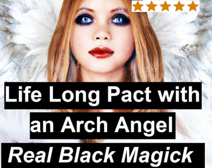 Pact with an Arch Angel - Life Long. Abundance, love, lucky protection magick, career witch black magic divination, Christian