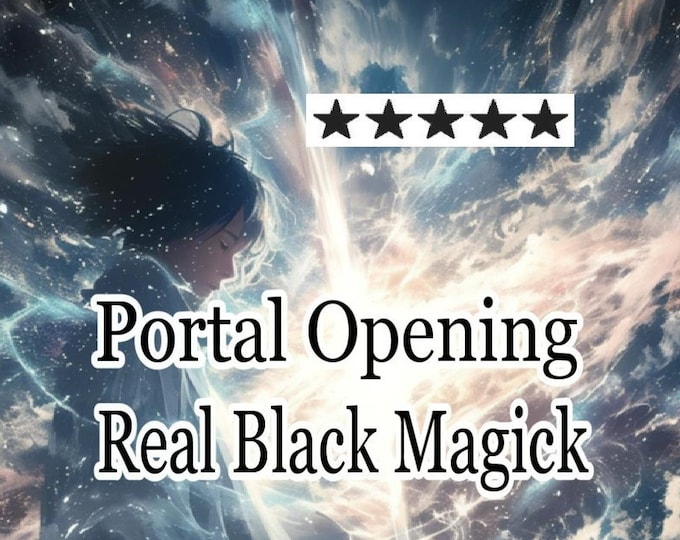 Portal Opening - Black Magick, witchcraft, voodoo spellwork career road opening spell
