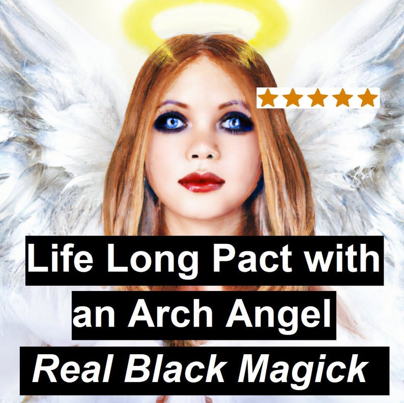 May include: A woman with blonde hair and blue eyes is depicted as an angel with wings. The image has a halo above her head and a five-star rating. The text reads "Life Long Pact with an Arch Angel Real Black Magick".