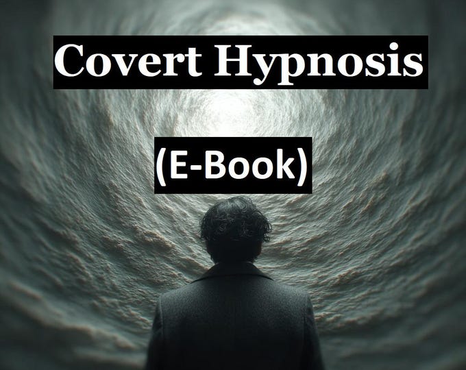 Covert Hypnosis Manual! (eBook) Clinical Textbook on of Ericksonian Hypnosis. Over 60 ready to use scripts! conversational hypnotherapy NLP