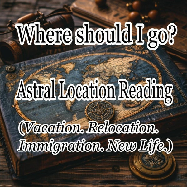 Location Astrology Psychic reading. Where in the world should I go? Black Magick divination, money spell abundance magic voodoo rootwork LOA