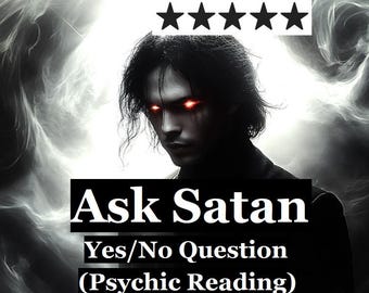 Ask Satan a question! You won't like the answer. Simple Yes/No answer. (Can ask any spirit) Psychic reading channeling astrology medium