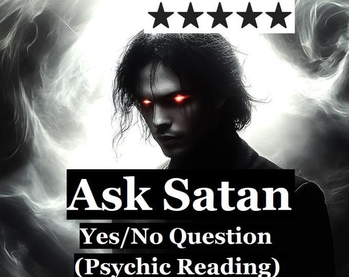 Ask Satan a question! You won't like the answer. Simple Yes/No answer. (Can ask any spirit) Psychic reading channeling astrology medium
