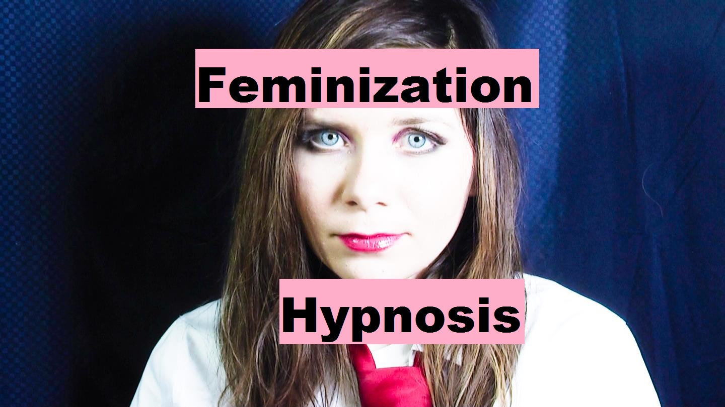 feminization hypnosis