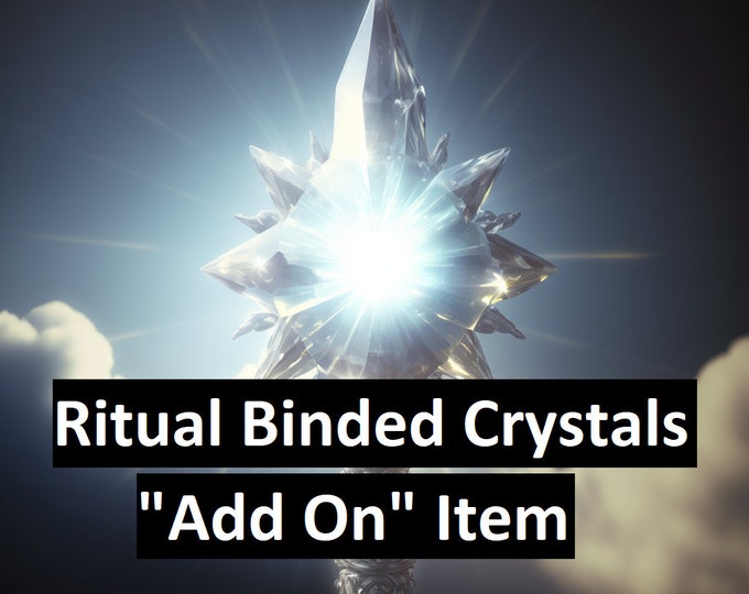 Ritual Binded Crystal. "Add On" items for existing costumers. Money Spell, Good Luck Spell, Love Spell, Fame Spell, voodoo witchcraft magick