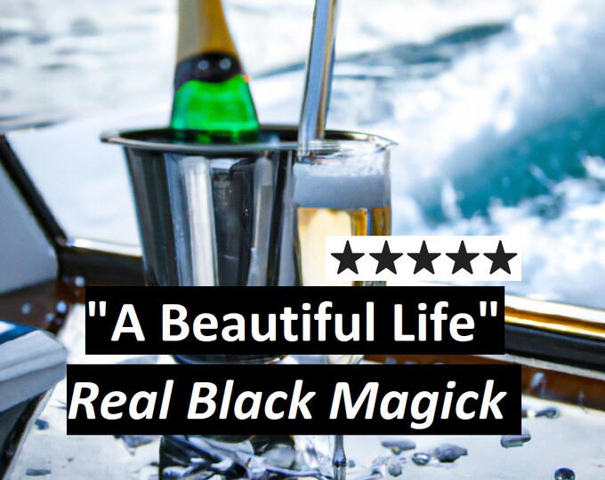 A Beautiful Life - Total Rebirth Magick for a life time of luxury energy, psychic powers and romance, - Black Magic voodoo witchcraft wicca