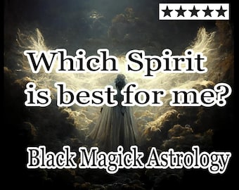 Which Spirit is best for me to work with? Black Magic Astrology reading. Good Luck Spell. Divination for love + money. Demon/ Angel/ Deity