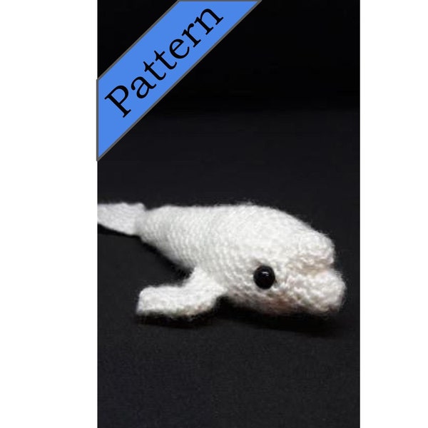 Beluga Whale crochet pattern / endangered species / white / rare / amigurumi / cute / easy / beginner / ocean / fish / sea / humpback / orca