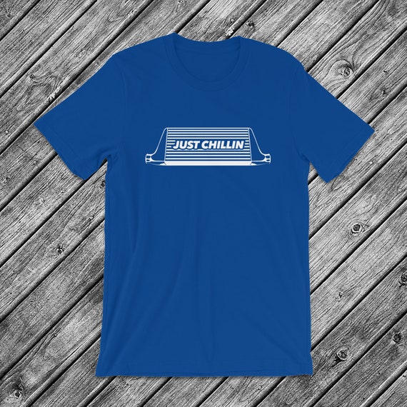 Just Chillin Intercooler t Shirt Turbo, Stance, Tuning, Slammed, Car, Enthusiast, JDM, Euro, Racing, Race Car, Boost, Funny, Drifting, PSI Just Chillin Intercooler t Shirt Turbo, Stance, Tuning, Slammed, Car, Enthusiast, JDM, Euro, Racing, Race Car, Boost, Funny, Drifting, PSI