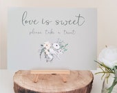 A5 Wedding Sign - love is sweet please take a treat sign- Pretty Sage Green with a delicate floral bouquet print