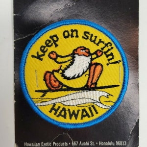 Vintage Keep On Surfin Hawaii Sew On Patch Crumb? Hawaiian Exotic Products Honolulu Hawaii