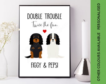 Double Trouble Twice the Fun Cavalier Print | Custom Dog Print | Personalised Gift | Custom Two Cavalier Wall | King Charles Spaniel Picture