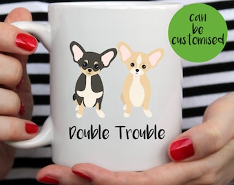 Chihuahua Mug | Cute Mug | Mother's Day Chihuahua Mug | Father's Day Mug | Chihuahua Gift | Chihuahua Lover | Double Trouble Mug | Funny