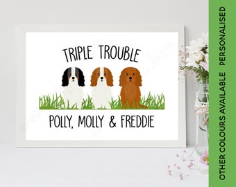 Triple Trouble Cavalier Print | Custom Dog Print | Personalised Gift | Poster | Custom Cavalier Wall Art | 3 King Charles Spaniel Sign