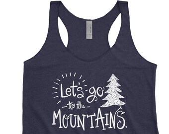 Lets go to Mountains Adventure Women's Tank