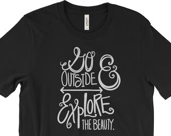 Go Outside and Explore the Beauty Tshirt