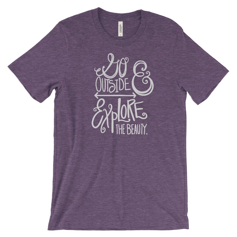 Go Outside and Explore the Beauty Tshirt Heather TeamPurple