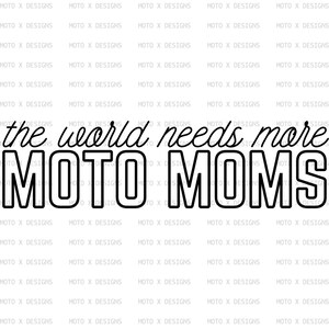 The World Needs More Moto Moms Vinyl Decal | Moto Mama Vinyl Decal | Motocross Mom Vinyl Decal | Moto Family Vinyl Decal