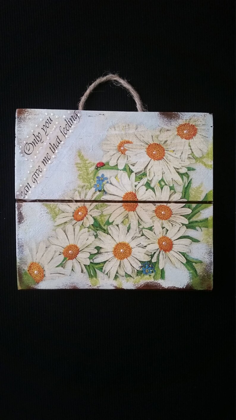 Daisy Wooden Sign Wall Art Rustic Decor Gift For Women Anniversary Cottage Fl Only You E Wedding