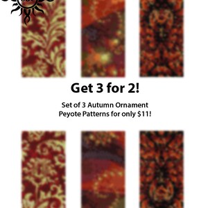 May include: A graphic featuring six rectangular patterns in shades of red, orange, and gold. The patterns have floral and abstract designs. Text reads "Get 3 for 2!" and "Set of 3 Autumn Ornament Peyote Patterns for only $11!"