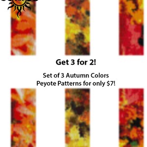 May include: Six rectangular peyote patterns in autumn colors: orange, yellow, and red. The patterns are arranged in two rows of three. Text reads "Get 3 for 2! Set of 3 Autumn Colors Peyote Patterns for only $7!" A logo is in the upper left corner.