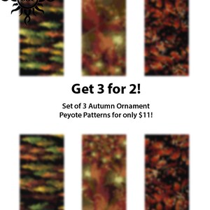 May include: An image featuring six rectangular patterns with autumn-themed designs. The patterns showcase a mix of fall colors, including greens, oranges, and reds. Text in the image reads "Get 3 for 2!" and "Set of 3 Autumn Ornament Peyote Patterns".