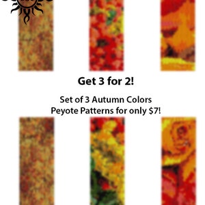 May include: Image features six rectangular patterns in autumn colors. The patterns include shades of red, orange, yellow, and brown. Text in the image reads "Get 3 for 2!" and "Set of 3 Autumn Colors Peyote Patterns". A logo with the word "Sol" is in the upper left corner.