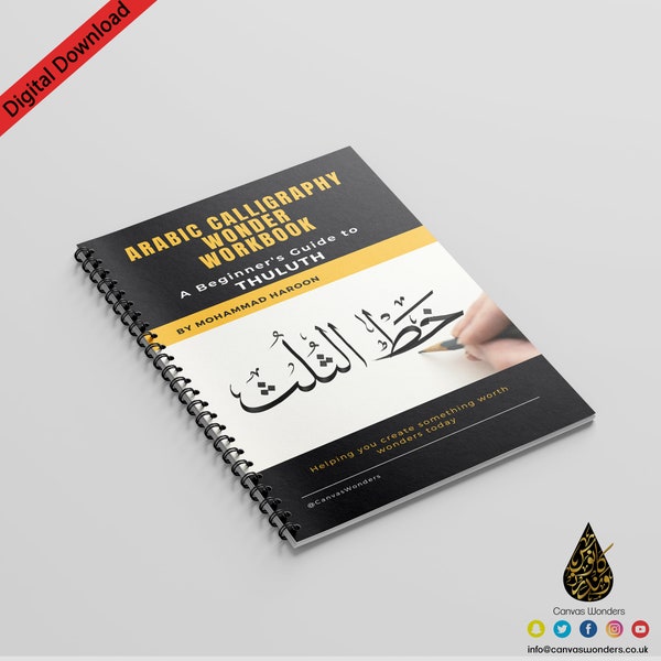 Arabic Calligraphy Wonder Workbook - A beginners guide to Thuluth (Download and print each lesson & perfect your calligraphy)