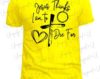 Jesus thinks I am to Die For (Easter/ Resurrection Sunday)