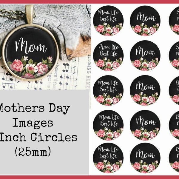 Mother’s Day Bottle Cap Images, Delivered as a 4 x 6 digital collage with  1 inch circle images for your crafting projects.