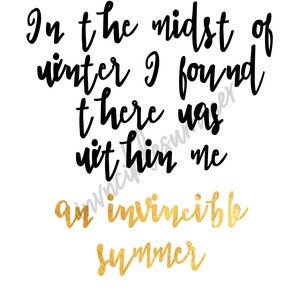 In the Midst of Winter I found there was within me An Invincible Summer Printable Art, Wall Art, Printable Sign, Quote