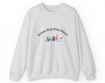 Drinks Well With Others Sweatshirt