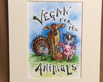Vegan Art Print, Vegan Art, Vegan Print, Vegan Painting, Vegan For The Animals, 8" x 10", Animal Rights, Cute Farm Animals, Vegan Gift