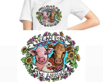 Vegan For The Animals T-Shirt: Unisex Animal Rights Tee