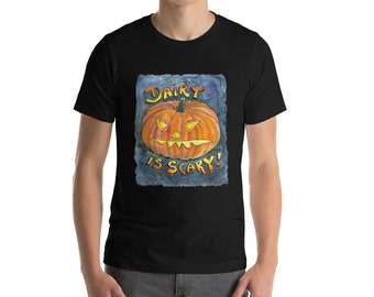 Dairy is Scary T Shirt, Vegan T Shirt, Short-Sleeve Unisex T-Shirt, Halloween, Pumpkin, Jack o Lantern, Vegan Gift, Vegan Shirt