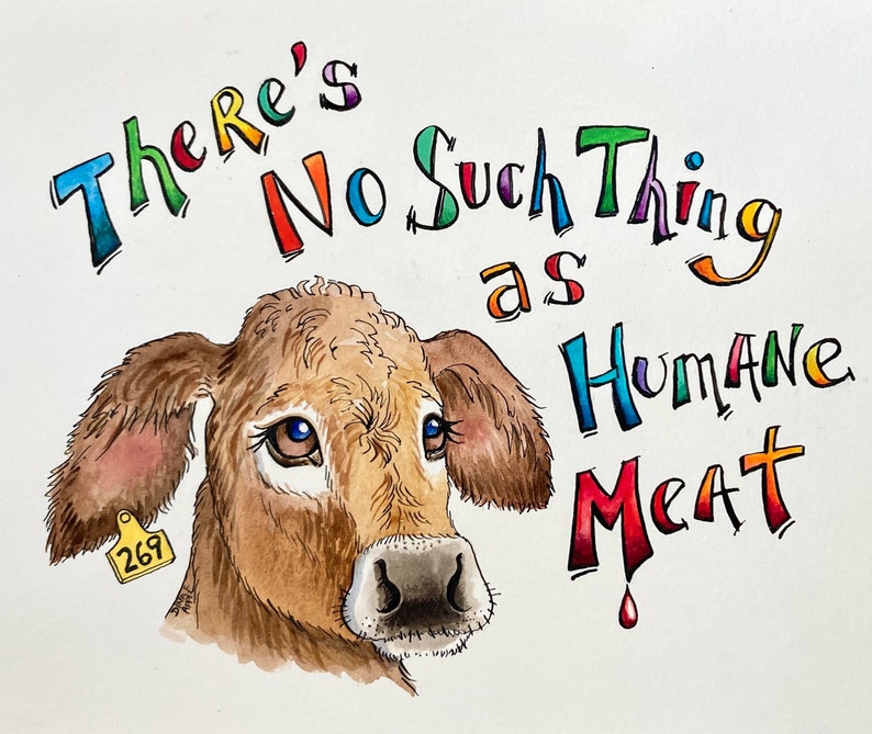 Vegan Theme Art, Vegan Watercolor Painting, Animal Rights Artwork, My Body Will Not Be A Tomb For Other Creatures, ORIGINAL One of A Kind - .br Vegan Theme Art, Vegan Watercolor Painting, Animal Rights Artwork, My Body Will Not Be A Tomb For Other Creatures, ORIGINAL One of A Kind - .br