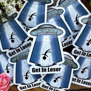 Sticker Get In Loser, Sticker de journalisme, Cadeau amusant pour tout le monde, Sticker science-fiction, Sticker technique, Idéal pour décorer, Stickers calembours, Espace