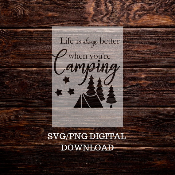 Download camping svg life is always better when you're camping | Etsy