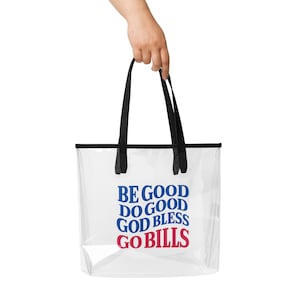 Be Good Do Good God Bless Bills Stadium Clear Tote Bag