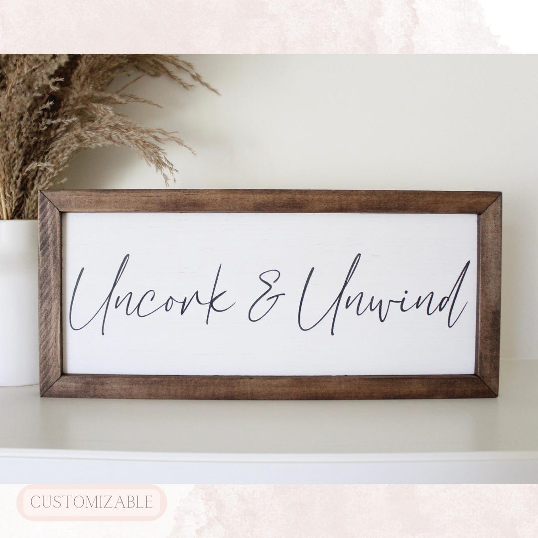 Unwind Sign Custom Wood Sign | Uncork and Unwind Sign | Wine Bar Decor | Framed ...