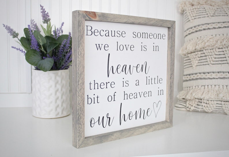Farmhouse Someone we love in Heaven Framed wood sign Custom wall decor Custom home decor Heaven in our home sign