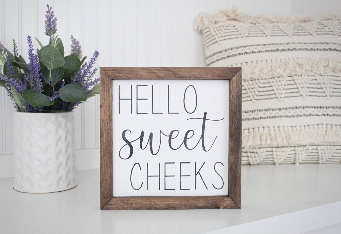 Hello Sweet Cheeks Sign Funny Bathroom Sign Rae Dunn Etsy