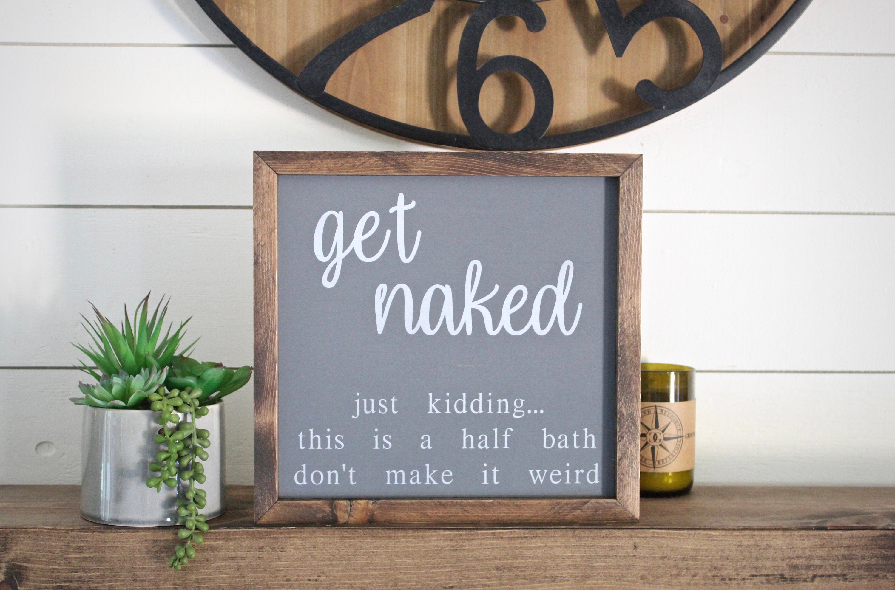 Get Naked Sign Half Bath Sign Just Kidding This Is A Half Etsy