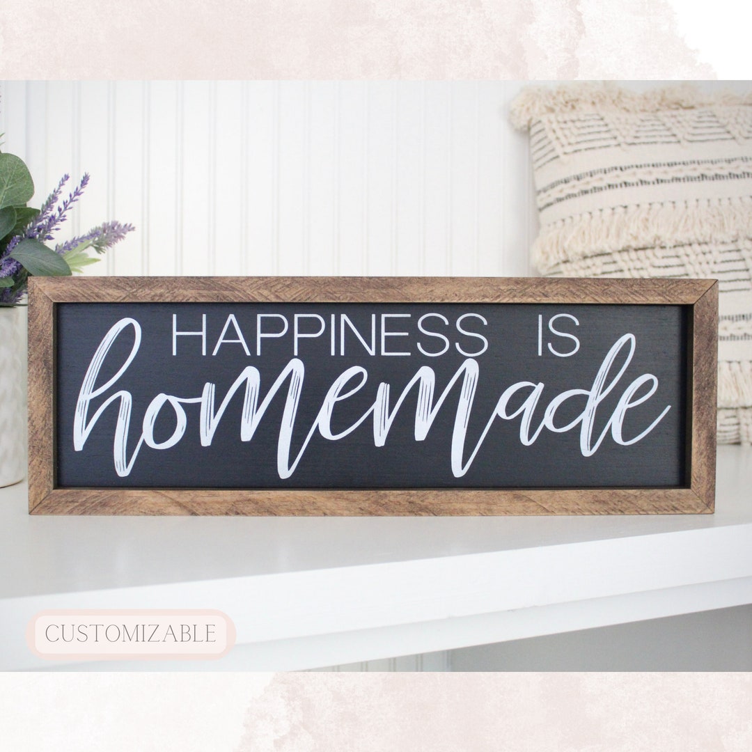 Happiness is Homemade Sign Customizable Wall Decor Framed Wood Sign