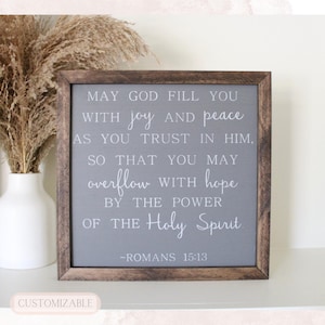 Custom wood sign | Romans 15:13 Bible verse | Framed wood sign 12.5x12
