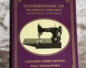 Featherweight 221-The Perfect Portable-Instruction Manual for Singer Featherweight 221 History of All Models of Singer Featherweight More