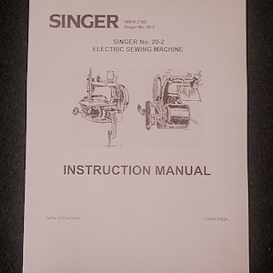 May include: Black and white instruction manual for a Singer No. 20-2 electric sewing machine. The manual includes a diagram of the machine and the text "SINGER No. 20-2 ELECTRIC SEWING MACHINE" and "INSTRUCTION MANUAL".