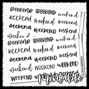 Puede incluir: Dos hojas de pegatinas blancas con la palabra "weekend" impresa en negro, con una fuente manuscrita. La palabra se repite varias veces en cada hoja. La palabra "printable" también está impresa en la parte inferior de las hojas.