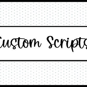 May include: A white background with a black polka dot pattern at the top and bottom. The text "Custom Scripts" is written in black cursive font in the center of the image.